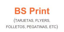 BS Print 
(TARJETAS, FLYERS, FOLLETOS, PEGATINAS, ETC)